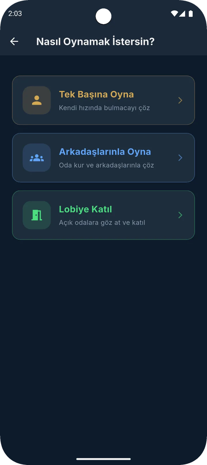 Tek başına ya da arkadaşlarınla